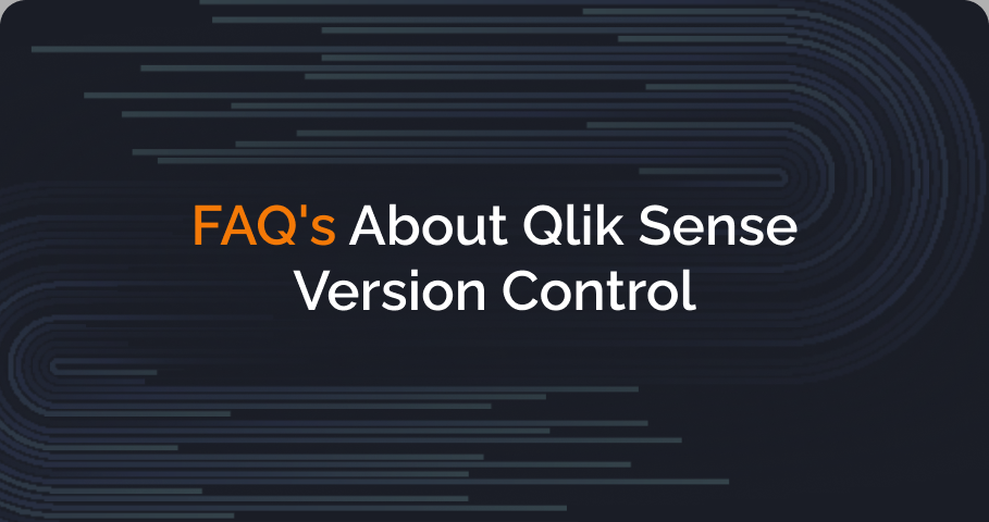 FAQ's About Qlik Sense Version Control